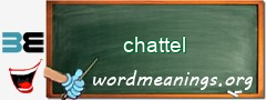 WordMeaning blackboard for chattel